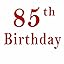 85th Birthday-2026