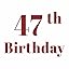 47th Birthday-2026